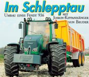 Im Schlepptau – Umbau eines Fendt 936 mit Joskin-Kippanhänger von Bruder