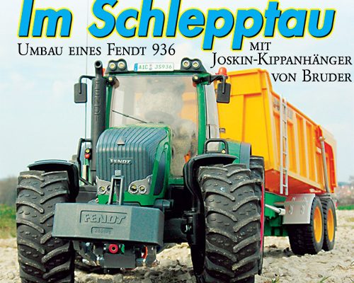 Im Schlepptau – Umbau eines Fendt 936 mit Joskin-Kippanhänger von Bruder